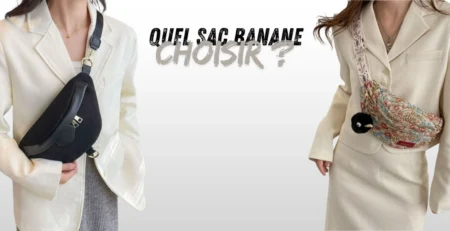 quel sac banane choisir